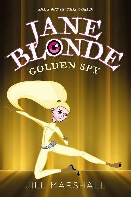 Jane Blonde Goldenspy - Jill Marshall - cover