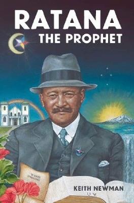 Ratana the Prophet - Keith Newman - cover