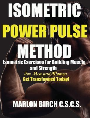 Isometric Power Pulse Method - Marlon Birch - cover