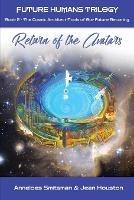 Return of the Avatars: The Cosmic Architect Tools of Our Future Becoming - Anneloes Smitsman,Jean Houston - cover