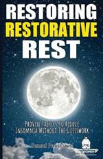 Sensei Self Development Series: Restoring Restorative Rest: Proven Tactics To Reduce Insomnia Without The Guesswork