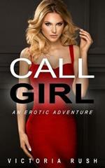 Call Girl: An Erotic Adventure