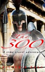 The 300: An Erotic Historical Romance