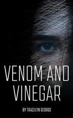 Venom and Vinegar