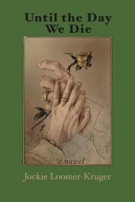 Until the Day We Die - Jockie Loomer-Kruger - cover