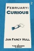 February: Curious - Jan Fancy Hull - cover