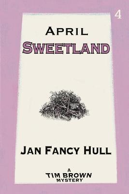 April: Sweetland - Jan Fancy Hull - cover