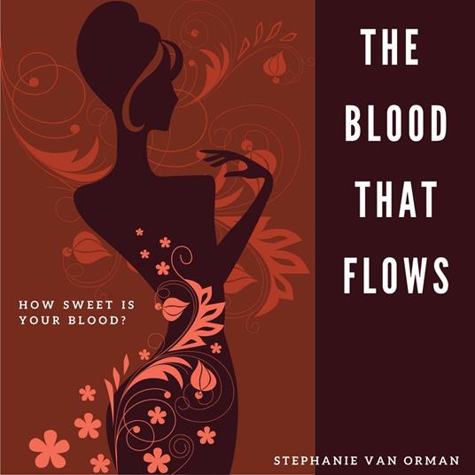 Blood That Flows, The