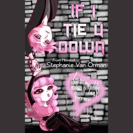 If I Tie U Down