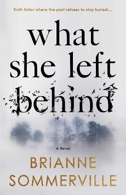 What She Left Behind - Brianne Sommerville - cover