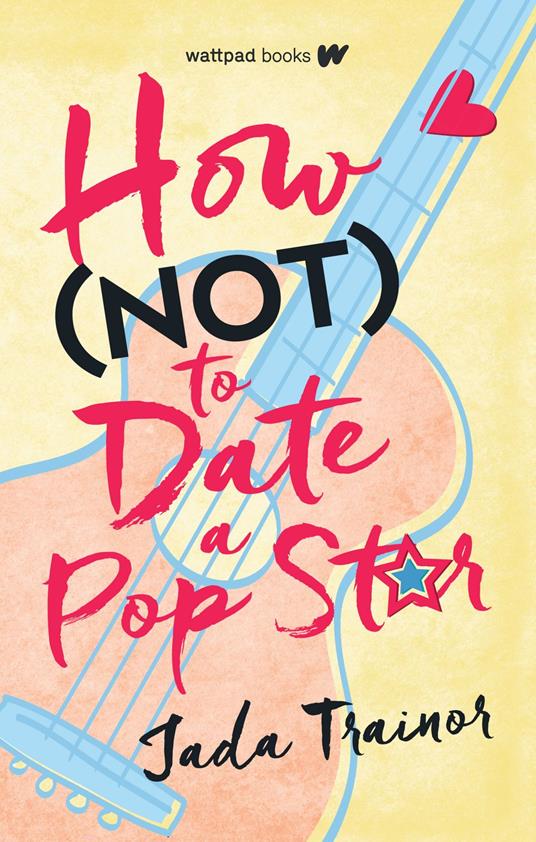 How Not to Date a Pop Star - Jada Trainor - ebook