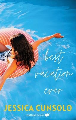 Best Vacation Ever - Jessica Cunsolo - cover