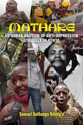 Mathare : An Urban Bastion Of Anti-oppression Struggle In Kenya - Samuel Gathanga - cover