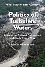Politics of Turbulent Waters: Reflections on ecological, environmental and climate crises