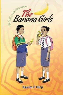 The Banana Girls - Karim F. Hirji - cover