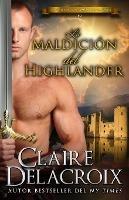 La maldicion del Highlander - Claire Delacroix - cover