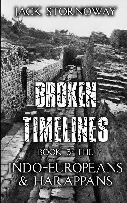 Broken Timelines - Book 3: The Indo-Europeans - Jack Stornoway - cover