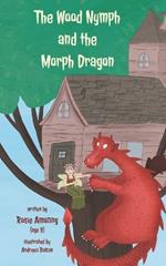 The Wood Nymph and the Morph Dragon
