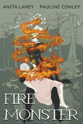 Fire Monster - Anita Lahey,Pauline Conley - cover