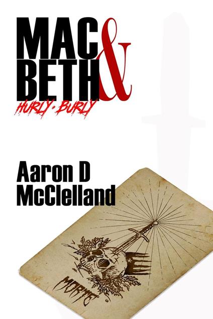 Mac & Beth – Hurly-Burly
