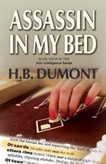 Assassin in My Bed: Book Four of the Noir Intelligence Series