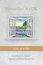Remember, It's OK: Loss of a Pet