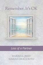 Remember, It's OK: Loss of a Partner