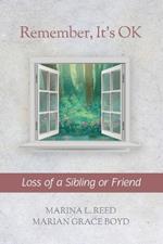 Remember, It's OK: Loss of a Sibling or Friend