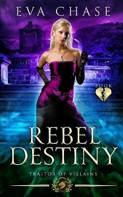 Rebel Destiny - Eva Chase - cover