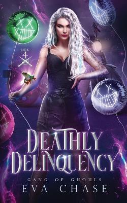 Deathly Delinquency - Eva Chase - cover