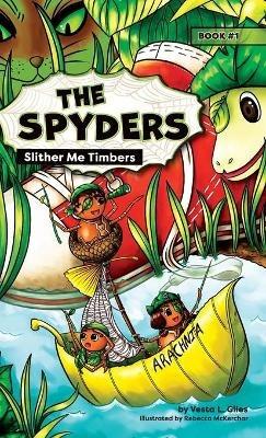 The Spyders: Slither Me Timbers - Vesta L Giles - cover
