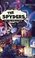 The Spyders: Take Your Kids to Work - Vesta L Giles - cover