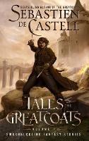 Tales of the Greatcoats Vol. 1