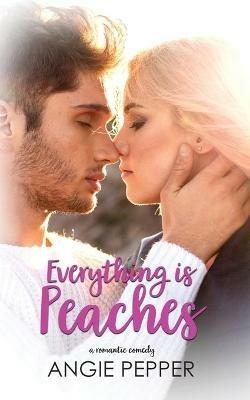 Everything is Peaches - Angie Pepper - cover