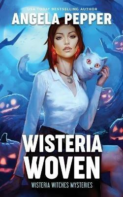 Wisteria Woven - Angela Pepper - cover
