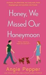 Honey, We Missed Our Honeymoon