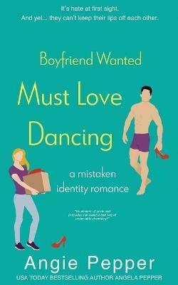 Boyfriend Wanted, Must Love Dancing - Angie Pepper - cover