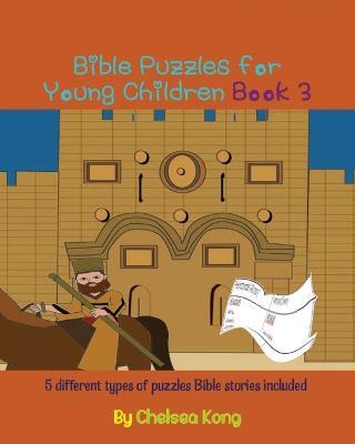 Bible Puzzles for Young Children Book3 - Chelsea Kong - cover