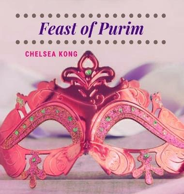 Feast of Purim - Chelsea Kong - cover
