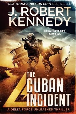 The Cuban Incident - J Robert Kennedy - cover