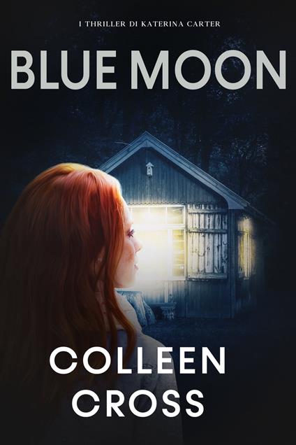 Blue Moon : I misteri di Katerina Carter - Colleen Cross - ebook