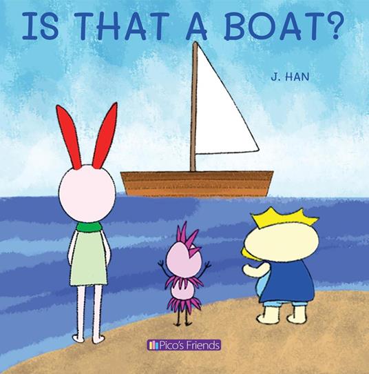 Is that a boat? - J. Han - ebook
