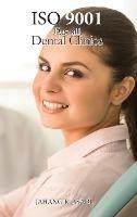 ISO 9001 for all dental clinics: ISO 9000 For all employees and employers - Jahangir Asadi - cover