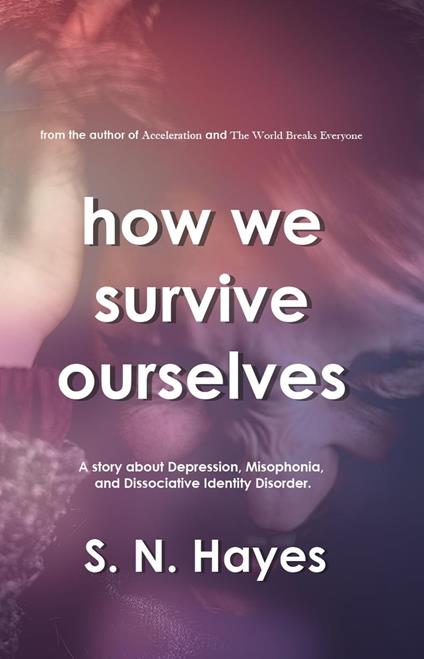 How We Survive Ourselves