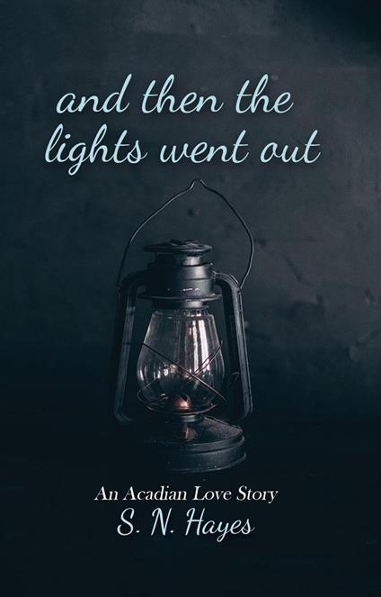 And Then the Lights Went Out