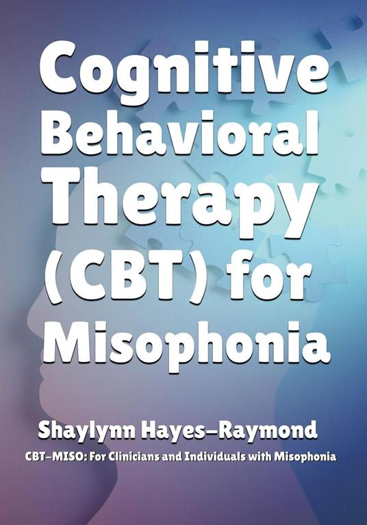 Cognitive Behavioral Therapy (CBT) for Misophonia
