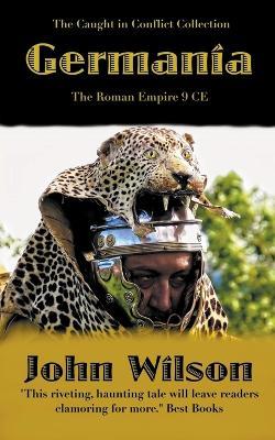 Germania: The Roman Empire 9 CE - John Wilson - cover