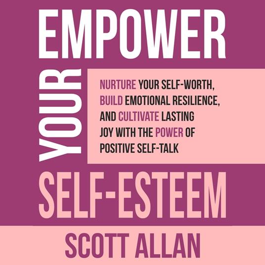 Empower Your Self-Esteem