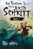 Ein Tausend Li Der erste Schritt: Ein Wuxia Kultivation Fantasy Epos - Tao Wong - cover