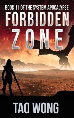 Forbidden Zone: A Space Opera, Post-Apocalyptic LitRPG - Tao Wong - cover